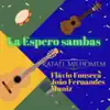 Rafael Milhomem - La Espero Sambas (feat. Muniz & João Fernandes) - Single